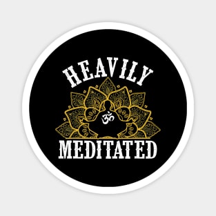 Funny Heavily Meditated Yoga Meditation Magnet